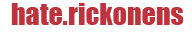 hate.rickonens